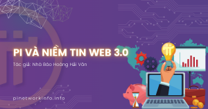 Pi và Niềm tin web 3.0